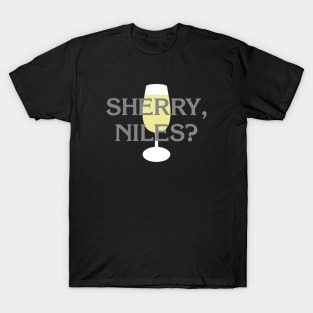 Sherry, Niles? T-Shirt